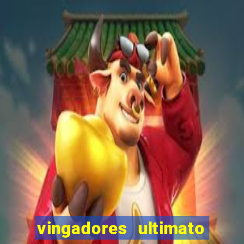 vingadores ultimato completo dublado gratis